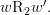 w\text{R}_{2}w'.